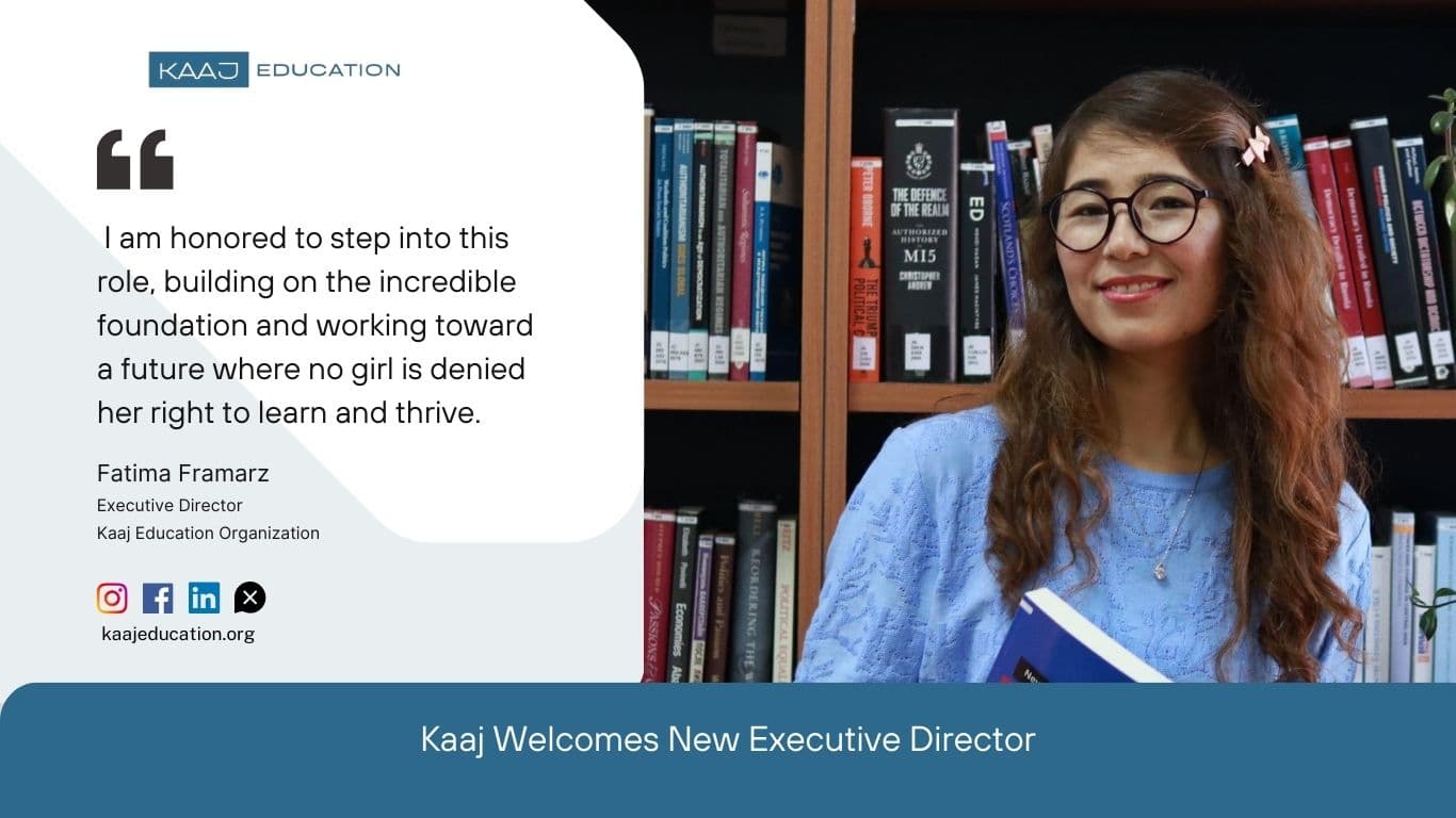 Kaaj Education Organization Welcomes Fatima Framarz as New Executive Director!